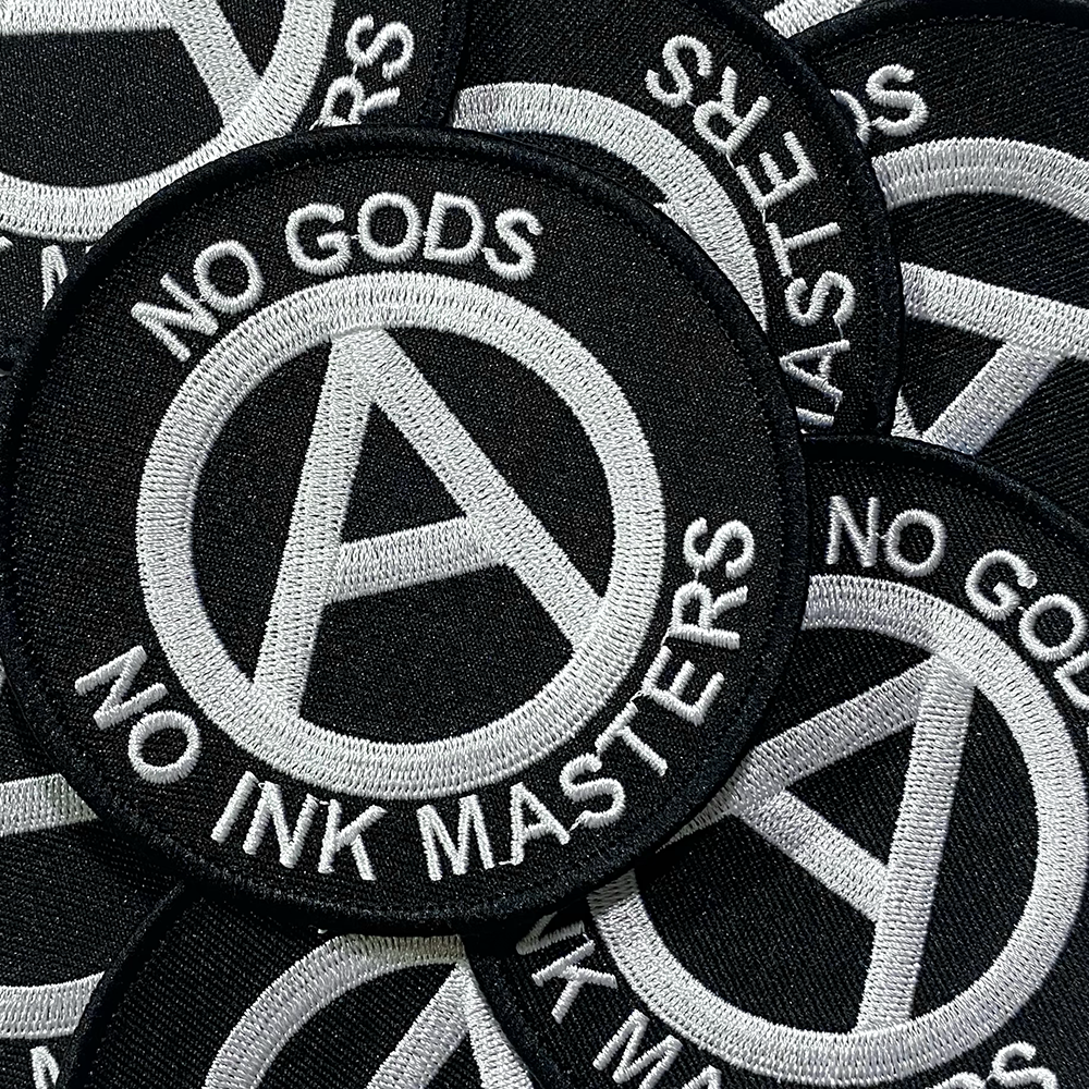 No Gods No Ink Masters - Embroidered Patch